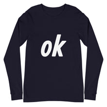 Load image into Gallery viewer, Unisex Long Sleeve Ok Tee