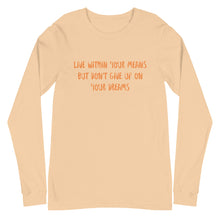 Load image into Gallery viewer, Unisex Long Sleeve Live Within Your Means Tee