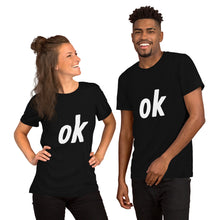 Load image into Gallery viewer, Short-Sleeve Unisex Ok T-Shirt