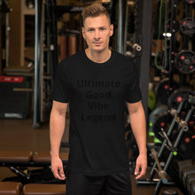Load image into Gallery viewer, Unisex Ultimate Good Vibe Legend T-shirt