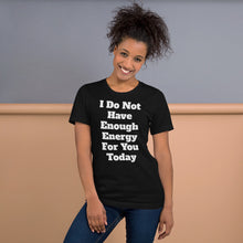 Load image into Gallery viewer, No Energy Unisex t-shirt