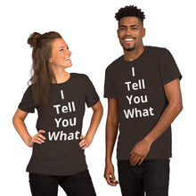 Load image into Gallery viewer, Short-Sleeve Unisex I Tell You T-Shirt