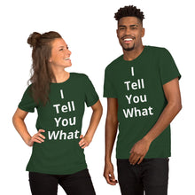 Load image into Gallery viewer, Short-Sleeve Unisex I Tell You T-Shirt