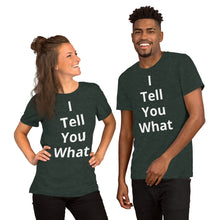 Load image into Gallery viewer, Short-Sleeve Unisex I Tell You T-Shirt