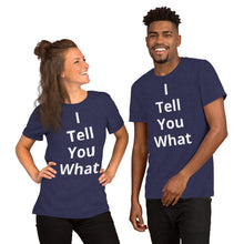Load image into Gallery viewer, Short-Sleeve Unisex I Tell You T-Shirt