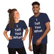 Load image into Gallery viewer, Short-Sleeve Unisex I Tell You T-Shirt