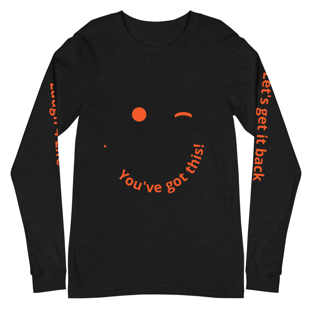 Unisex Long Sleeve You Got This Tee