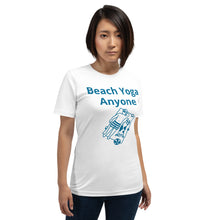 Load image into Gallery viewer, Short-Sleeve Unisex Beach Yoga Anyone T-Shirt

